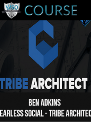 Ben Adkins – Fearless Social – Tribe Architect