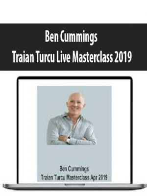 Ben Cummings – Traian Turcu Live Masterclass 2019