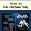 Bernardo Faria – Battle Tested Pressure Passing