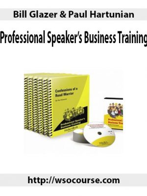 Bill Glazer & Paul Hartunian – Professional Speaker’s Business Training