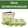 Bill McCready – Futures Trading Secrets Home Study Course 2004