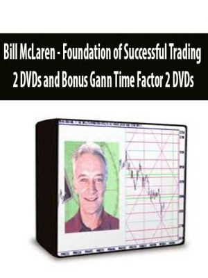 Bill McLaren - Foundation of Successful Trading - 2 DVDs and Bonus Gann Time Factor 2 DVDs