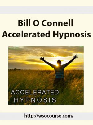 Bill O Connell Accelerated Hypnosis