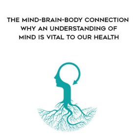 Bill Pettit - The Mind-Brain-Body Connection - Why an Understanding of MIND is Vital to our HEALTH