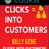 Billy Gene – Clicks Into Customers
