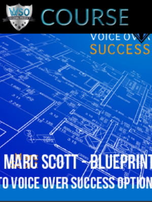 Marc Scott – Blueprint to Voice Over Success Option 1