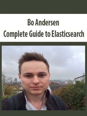 Bo Andersen – Complete Guide to Elasticsearch