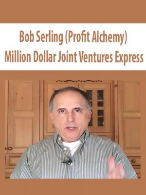 Bob Serling (Profit Alchemy) – Million Dollar Joint Ventures Express