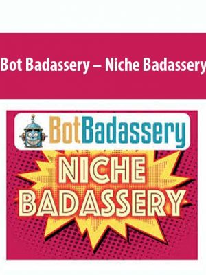 Bot Badassery – Niche Badassery
