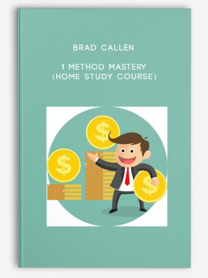 Brad Callen – 1 Method Mastery (Home Study Course) – Q282