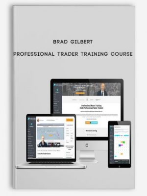 Brad Gilbert – Professional Trader Training Course (Complete)