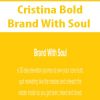 brand with soul cristina bold