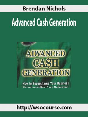 Brendan Nichols – Advanced Cash Generation