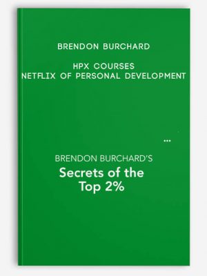 Brendon Burchard – HPX Courses – Netflix of Personal Development