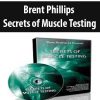 Secrets of Muscle Testing – Brent Phillips