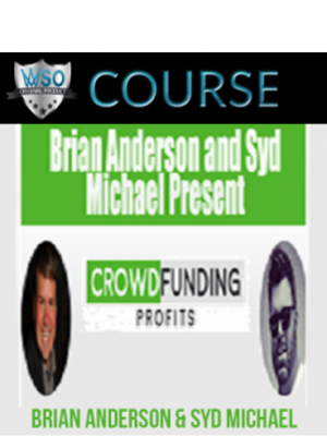 Brian Anderson & Syd Michael – Crowd Funding Profits