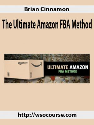 Brian Cinnamon – The Ultimate Amazon FBA Method