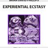 BRIAN DAVID PHILLIPS EXPERIENTIAL ECSTASY