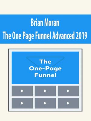 Brian Moran – The One Page Funnel Advanced 2019