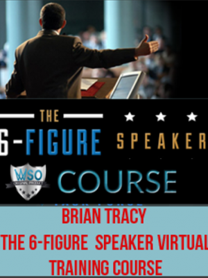 Brian Tracy – The 6-Figure Speaker Virtual Training Course