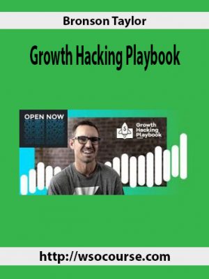 Bronson Taylor – Growth Hacking Playbook