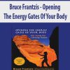 bruce frantzis opening the energy gates of your body