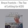 Bruce Frantzis – The Tao of Letting Go 6CDS