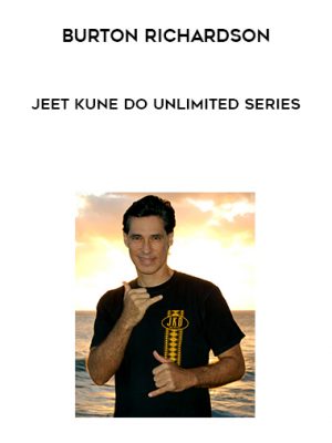 Burton Richardson – Jeet Kune Do Unlimited Series