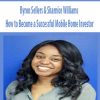 Byron Sellers & Sharnice Williams – How to Become a Successful Mobile Home Investor