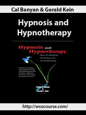 Cal Banyan & Gerald Kein – Hypnosis and Hypnotherapy