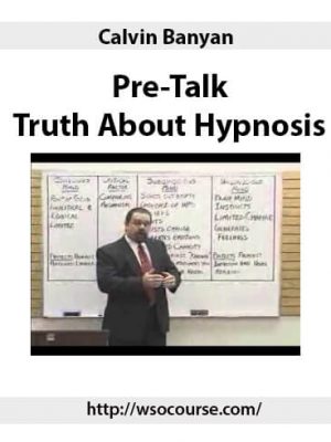 Calvin Banyan – Pre-Talk – Truth About Hypnosis