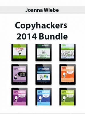 Joanna Wiebe – Copyhackers 2014 Bundle