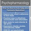 Psychopharmacology: What You Need to Know Today about Psychiatric Medications – Tom Smith
