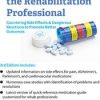 Pharmacology for the Rehabilitation Professional: Countering Side Effects & Dangerous Reactions to Promote Better Outcomes – Chad C. Hensel