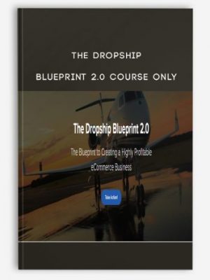 The Dropship Blueprint 2.0 Course Only