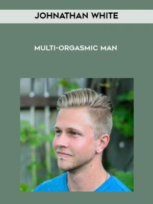Johnathan White – Multi-Orgasmic Man