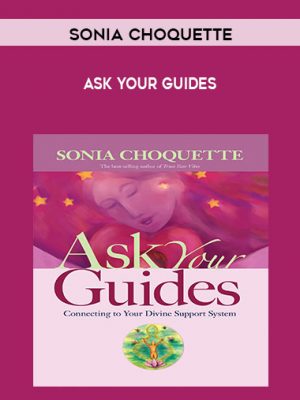 Sonia Choquette – Ask Your Guides