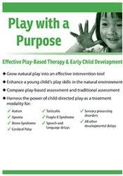 Play with a Purpose: Effective Play-Based Therapy & Early Child Development – Cari Ebert