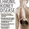 Acute and Chronic Kidney Disease: Assessment, Management & Treatment Strategies – Carla J. Moschella