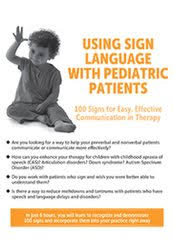 Using Sign Language with Pediatric Patients: 100 Signs for Easy, Effective Communication in Therapy - Jill Eversmann