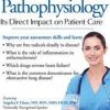 Understanding Pathophysiology: Its Direct Impact on Patient Care – Angelica Dizon