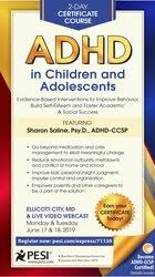 2-Day Certificate Course: ADHD in Children and Adolescents: Evidence-Based Interventions to Improve Behavior, Build Self-Esteem and Foster Academic & Social Success – Sharon Saline