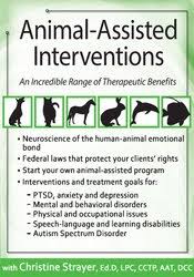 Animal-Assisted Interventions: Incorporating Animals in Therapeutic Goals & Treatment – Christina Strayer Thornton