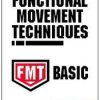 Functional Movement Techniques Series: FMT Basic – Tony Mikla