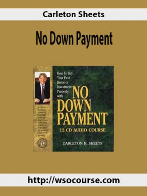 Carleton Sheets – No Down Payment