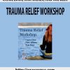 CAROL LOOK, RICK WILKES, AND SUE BEER – TRAUMA RELIEF WORKSHOP