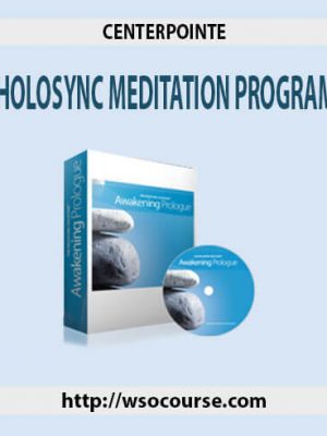 CENTERPOINTE – HOLOSYNC MEDITATION PROGRAM