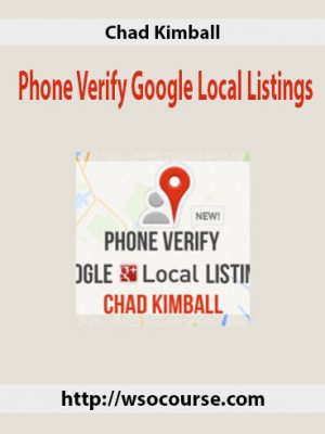 Chad Kimball – Phone Verify Google Local Listings