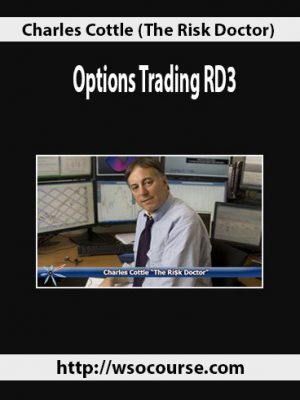 Charles Cottle (The Risk Doctor) – Options Trading RD3 Webinar Series