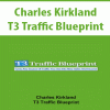 charles kirkland t3 traffic blueprint